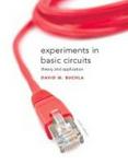 Experiments In Basic Circuits: Lab Manual