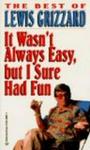 It Wasn't Always Easy, but I Sure Had Fun
