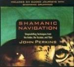 Shamanic Navigation: Shapeshifting Techniques