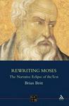Rewriting Moses: The Narrative Eclipse of the Text (Gender, Culture, Theory 14) (Journal for the Study of the Old Testament Supplement Series 402)