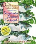 One Fish, Two Fish, Crawfish, Bluefish: The Smithsonian Sustainable Seafood Cookbook