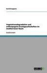 Vegetationsdegradation Und Anthropogene Ersatzgesellschaften Im Mediterranen Raum