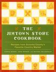 William Morrow Cookbooks The Jimtown Store Cookbook: Recipes from Sonoma County's Favorite Country Market