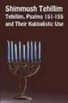 Shimmush Tehillim, Tehillim, Psalms 151-155 and Their Kabbalistic Use