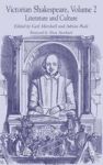 Victorian Shakespeare, Volume 2: Literature and Culture
