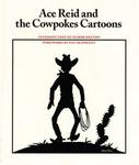 University Of Texas Press Ace Reid and the Cowpokes Cartoons (Southwestern Writers Collection Series)