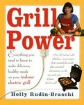 Atria Books/beyond Words Grill Power: Everything you need to know to make delicious, healthy meals on your Indoor Electric Grill