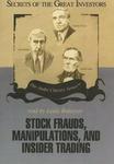 Stock Frauds, Manipulations, and Insider Trading (Secrets of the Great Investors)