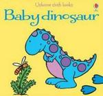 Baby Dinosaur (rag Book New Edition)