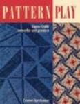 Pattern Play: Creating Your Own Quilts