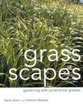 Ball Publishing Grass Scapes: Gardening with Ornamental Grasses