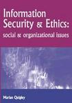 Information Security and Ethics :Social and Organizational Issues