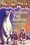 Polar Bears Past Bedtime (Magic Tree House (Sagebrush))