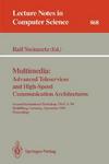 Multimedia, Advanced Teleservices and High-Speed Communication Architectures (Paperback)
