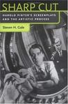 Sharp Cut: Harold Pinter's Screenplays and the Artistic Process