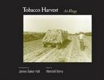 Tobacco Harvest: An Elegy