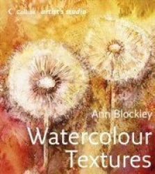 Artist's Studio: Watercolour Textures - Ann Blockley Hardcover