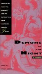 Demons Of The Night: Tales Of The Fantastic Madness And The Supernatural From Nineteenth-century France