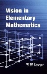 Vision In Elementary Mathematics paperback Dover Ed