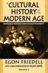A Cultural History of the Modern Age: Baroque, Rococo and Enlightenment Volume 2