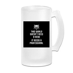 Printed 16OZ Frosted Glass Beer Stein Mug Cup - The Witcher 3 This World Doesnt Need A Hero - Graphic Mug