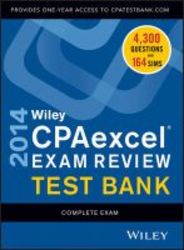 Wiley Cpaexcel Exam Review 2014 Test Bank - Complete Set digital 19th