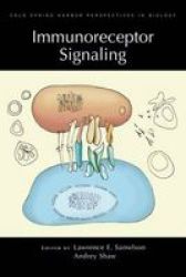 Immunoreceptor Signaling - A Subject Collection From Cold Spring Harbor Perspectives In Biology Hardcover