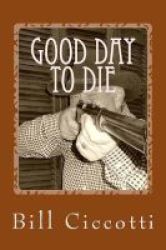 Good Day To Die - Tales Of The Frontier Paperback