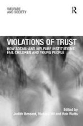 Violations of Trust - How Social and Welfare Institutions Fail Children and Young People