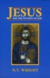 Jesus And The Victory Of God paperback 1st North American Ed