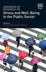 Handbook Of Research On Stress And Well-being In The Public Sector Paperback