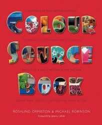 Colour Source Book By Rosalind Ormiston And Michael Robinson 2007 New