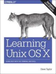 Learning Unix For Os X - Going Deep With The Terminal And Shell Paperback 2nd Revised Edition