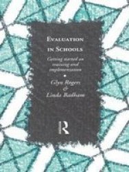Evaluation In Schools - Getting Started With Training And Implementation Paperback