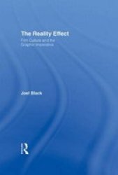The Reality Effect - Film Culture And The Graphic Imperative hardcover