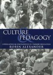 Culture and Pedagogy: International Comparisons in Primary Education