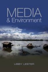 Media And Environment - Conflict Politics And The News paperback