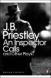 An Inspector Calls: and Other Plays Penguin Modern Classics