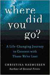 Where Did You Go? - A Life-changing Journey To Connect With Those We& 39 Ve Lost Hardcover