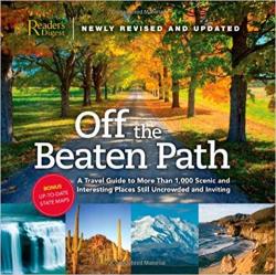 By Reader's Digest Off The Beaten Path: A Travel Guide To More Than 1000 Scenic And Interesting Places Still Uncrowded And Inviting Hardcover ?2018?BY