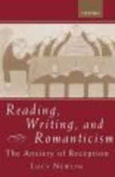 Reading, Writing and Romanticism - The Anxiety of Reception