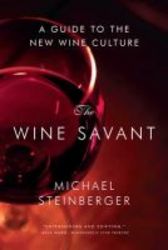 The Wine Savant - A Guide To The New Wine Culture Paperback