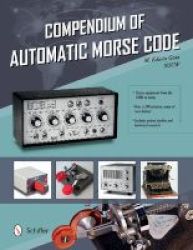 Compendium Of Automatic Morse Code Hardcover