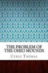 The Problem Of The Ohio Mounds Paperback