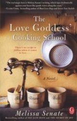 The Love Goddess&#39 Cooking School paperback Original