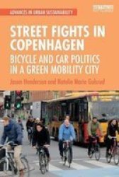 Street Fights In Copenhagen - Bicycle And Car Politics In A Green Mobility City Paperback