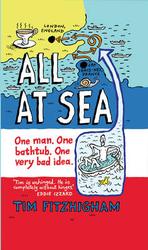 All at Sea - One Man. One Bathtub. One Very Bad Idea Paperback