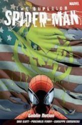 Superior Spider-man VOL.6: Goblin Nation - Dan Slott Paperback