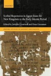 Scribal Repertoires In Egypt From The New Kingdom To The Early Islamic Period Hardcover