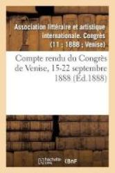 Compte Rendu Du Congres De Venise 15-22 Septembre 1888 French Paperback